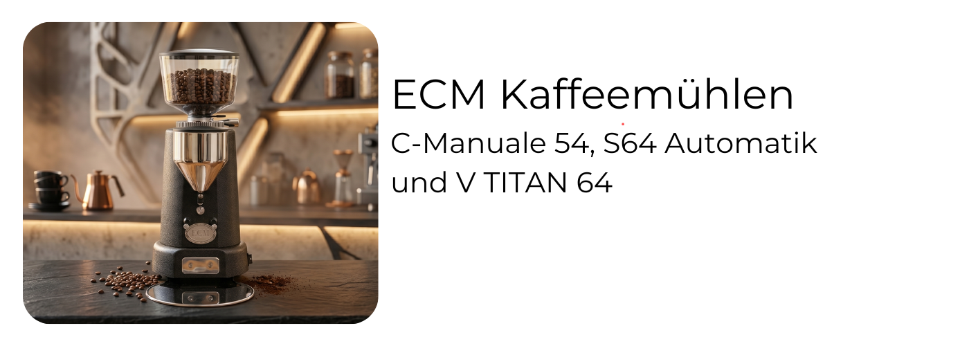 ECM Kaffeemühlen bei EspressoMarket: C-Manuale 54, S64 Automatik und V TITAN 64 – alle in Anthrazit, Made in Germany